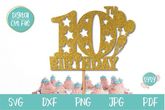 Download 10th Birthday Cake Topper SVG Balloons - Birthday cake Collection