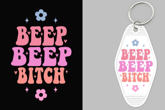 Download Beep Beep Bitch Retro Keychain SVG Desi - Retro keychain Collection