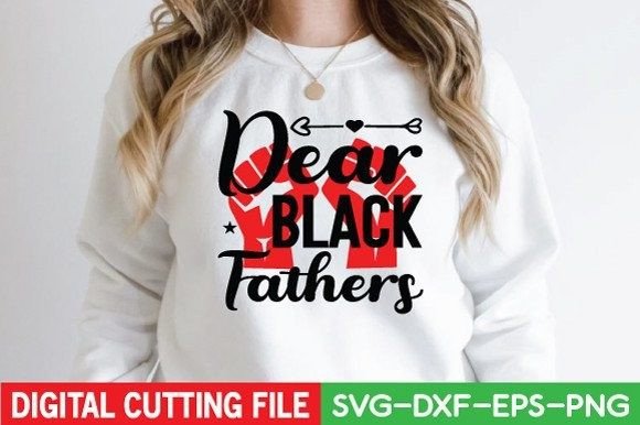 Download Dear Black Fathers Svg - Black fathers svg Collection
