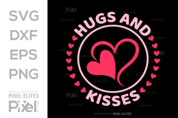 Download Hugs and Kisses SVG Quote T-shirt Design - Hugs and kisses svg Collection